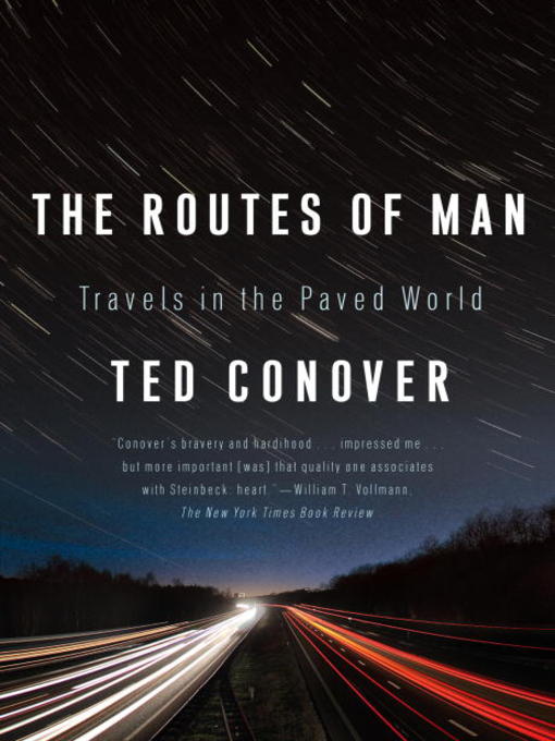 Title details for The Routes of Man by Ted Conover - Wait list